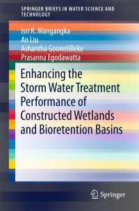 Enhancing the Storm Water Treatment Performance of Constructed Wetlands and Bioretention Basins〈1st ed. 2016〉