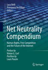 ネット中立性総覧：人権、自由競争とインターネットの未来<br>Net Neutrality Compendium〈1st ed. 2016〉 : Human Rights, Free Competition and the Future of the Internet