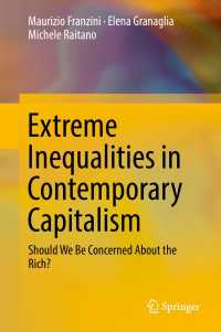 Extreme Inequalities in Contemporary Capitalism〈1st ed. 2016〉 : Should We Be Concerned About the Rich?