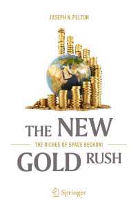 The New Gold Rush : The Riches of Space Beckon!