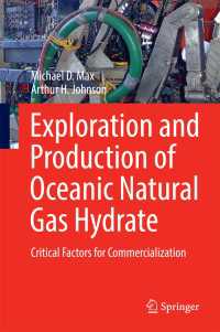 Exploration and Production of Oceanic Natural Gas Hydrate〈1st ed. 2016〉 : Critical Factors for Commercialization