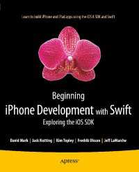 Beginning iPhone Development with Swift〈1st ed.〉 : Exploring the iOS SDK