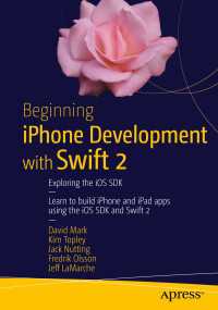 Beginning iPhone Development with Swift 2〈2nd ed.〉 : Exploring the iOS SDK（2）