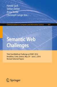 Semantic Web Challenges〈1st ed. 2016〉 : Third SemWebEval Challenge at ESWC 2016, Heraklion, Crete, Greece, May 29 - June 2, 2016, Revised Selected Papers