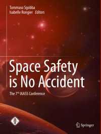 Space Safety is No Accident : The 7th IAASS Conference