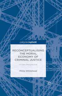 Reconceptualising the Moral Economy of Criminal Justice〈1st ed. 2015〉 : A New Perspective