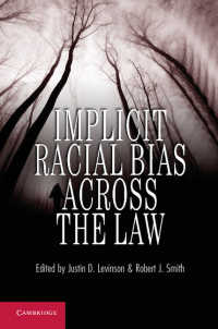 法にみられる暗黙の人種的偏見<br>Implicit Racial Bias across the Law