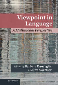 スウィーツァー（共）編／言語における視点：マルチモーダル・パースペクティヴ<br>Viewpoint in Language : A Multimodal Perspective