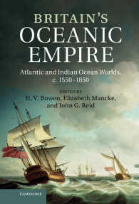 Britain's Oceanic Empire : Atlantic and Indian Ocean Worlds, c.1550–1850