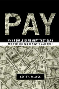 報酬の謎<br>Pay : Why People Earn What They Earn and What You Can Do Now to Make More