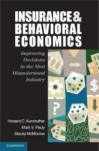 保険と行動経済学<br>Insurance and Behavioral Economics : Improving Decisions in the Most Misunderstood Industry
