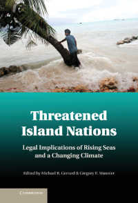 島嶼国の危機：海面上昇と気候変動の法的含意<br>Threatened Island Nations : Legal Implications of Rising Seas and a Changing Climate