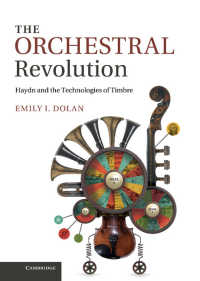 The Orchestral Revolution : Haydn and the Technologies of Timbre