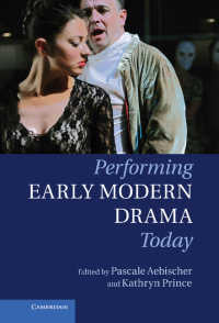 今日の近代初期演劇上演<br>Performing Early Modern Drama Today