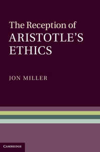アリストテレス倫理学の受容<br>The Reception of Aristotle's Ethics