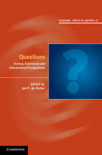疑問形：形式・機能・インタクラクションの視座<br>Questions : Formal, Functional and Interactional Perspectives