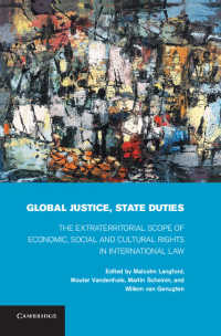 グローバル正義と国家の義務<br>Global Justice, State Duties : The Extraterritorial Scope of Economic, Social, and Cultural Rights in International Law