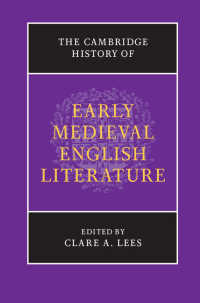 新ケンブリッジ英文学史：中世前期<br>The Cambridge History of Early Medieval English Literature