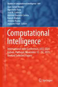 Computational Intelligence〈1st ed. 2017〉 : International Joint Conference, IJCCI 2015 Lisbon, Portugal, November 12-14, 2015, Revised Selected Papers