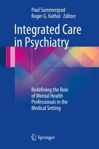 Integrated Care in Psychiatry : Redefining the Role of Mental Health Professionals in the Medical Setting
