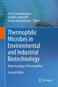 Thermophilic Microbes in Environmental and Industrial Biotechnology〈Second Edition 2013〉 : Biotechnology of Thermophiles（2）