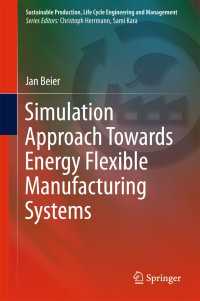 Simulation Approach Towards Energy Flexible Manufacturing Systems〈1st ed. 2017〉