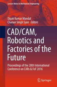 CAD/CAM, Robotics and Factories of the Future〈1st ed. 2016〉 : Proceedings of the 28th International Conference on CARs & FoF 2016