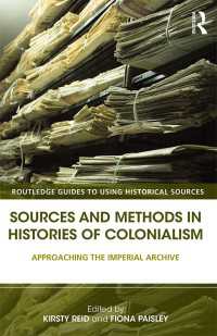 植民地主義の歴史における史資料と方法論<br>Sources and Methods in Histories of Colonialism : Approaching the Imperial Archive