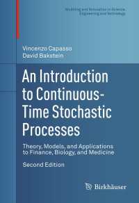 An Introduction to Continuous-Time Stochastic Processes〈2nd ed. 2012〉 : Theory, Models, and Applications to Finance, Biology, and Medicine（2）