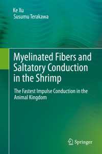 Myelinated Fibers and Saltatory Conduction in the Shrimp : The Fastest Impulse Conduction in the Animal Kingdom