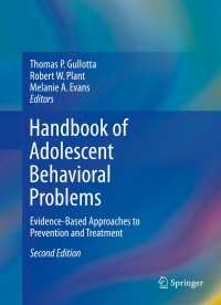 青年の問題行動ハンドブック（第２版）<br>Handbook of Adolescent Behavioral Problems〈Second Edition 2015〉 : Evidence-Based Approaches to Prevention and Treatment（2）