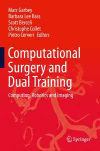Computational Surgery and Dual Training : Computing, Robotics and Imaging