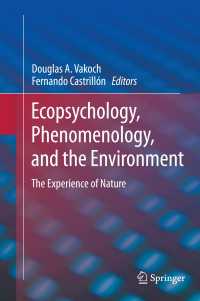 エコサイコロジー、現象学と環境<br>Ecopsychology, Phenomenology, and the Environment : The Experience of Nature