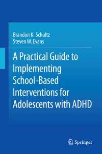 A Practical Guide to Implementing School-Based Interventions for Adolescents with ADHD