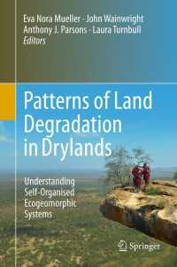Patterns of Land Degradation in Drylands : Understanding Self-Organised Ecogeomorphic Systems