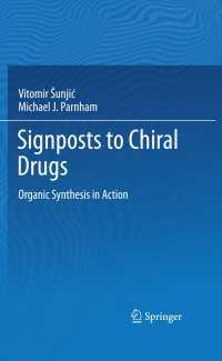 Signposts to Chiral Drugs : Organic Synthesis in Action