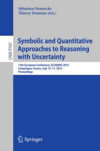 Symbolic and Quantitative Approaches to Reasoning with Uncertainty : 13th European Conference, ECSQARU 2015, Compi&egrave;gne, France, July 15-17, 2015. Proceedings