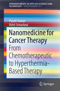 Nanomedicine for Cancer Therapy〈1st ed. 2017〉 : From Chemotherapeutic to Hyperthermia-Based Therapy