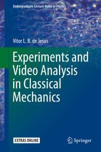 古典力学の実験とビデオ分析（テキスト）<br>Experiments and Video Analysis in Classical Mechanics〈1st ed. 2017〉