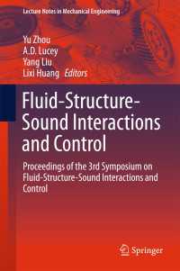 Fluid-Structure-Sound Interactions and Control〈1st ed. 2016〉 : Proceedings of the 3rd Symposium on Fluid-Structure-Sound Interactions and Control