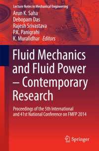 Fluid Mechanics and Fluid Power – Contemporary Research〈1st ed. 2017〉 : Proceedings of the 5th International and 41st National Conference on FMFP 2014