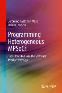 Programming Heterogeneous MPSoCs : Tool Flows to Close the Software Productivity Gap
