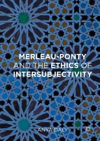 Merleau-Ponty and the Ethics of Intersubjectivity〈1st ed. 2016〉