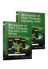 ストレス下の植物ホルモンのシグナル伝達機構：機能ゲノム科学のフロンティア（全２巻）<br>Mechanism of Plant Hormone Signaling under Stress