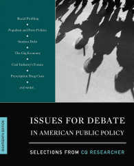 アメリカ公共政策の論点（第１８版）<br>Issues for Debate in American Public Policy : Selections from CQ Researcher（Eighteenth Edition）