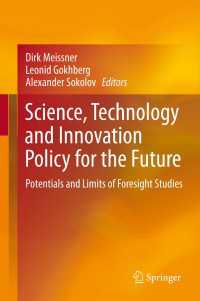 未来のための科学技術とイノベーション政策<br>Science, Technology and Innovation Policy for the Future : Potentials and Limits of Foresight Studies