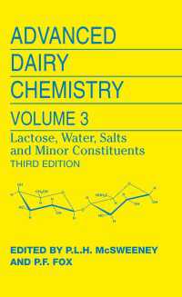 酪農化学の進歩・第３巻：（第３版）<br>Advanced Dairy Chemistry〈Third Edition 2009〉 : Volume 3: Lactose, Water, Salts and Minor Constituents（3）