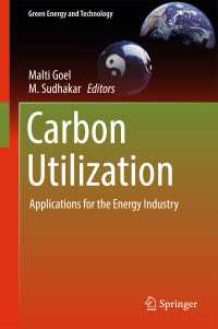 Carbon Utilization〈1st ed. 2017〉 : Applications for the Energy Industry