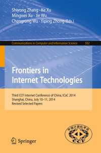 Frontiers in Internet Technologies : Third CCF Internet Conference of China, ICoC 2014, Shanghai, China, July 10-11, 2014, Revised Selected Papers