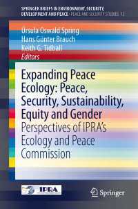 Expanding Peace Ecology: Peace, Security, Sustainability, Equity and Gender : Perspectives of IPRA’s Ecology and Peace Commission